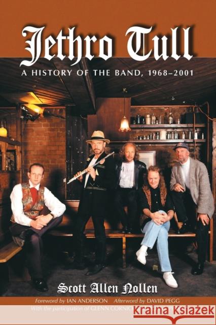 Jethro Tull: A History of the Band, 1968-2001 Nollen, Scott Allen 9780786411016 McFarland & Company - książka