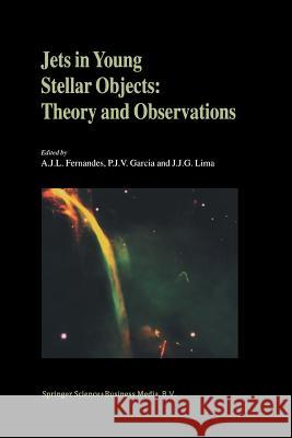 Jets in Young Stellar Objects: Theory and Observations Fernandes, A. J. L. 9789401037648 Springer - książka