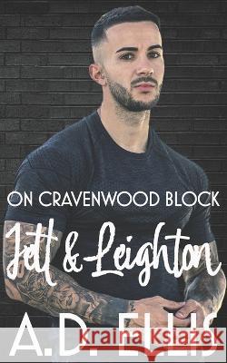 Jett & Leighton: On Cravenwood Block A D Ellis 9781942647881 A.D. Ellis Publishing - książka