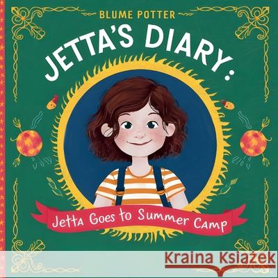 Jetta Goes to Summer Camp Blume Potter 9798330270811 Children Book Hub - książka
