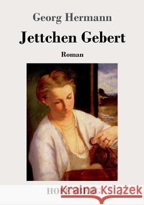 Jettchen Gebert: Roman Georg Hermann 9783743723276 Hofenberg - książka