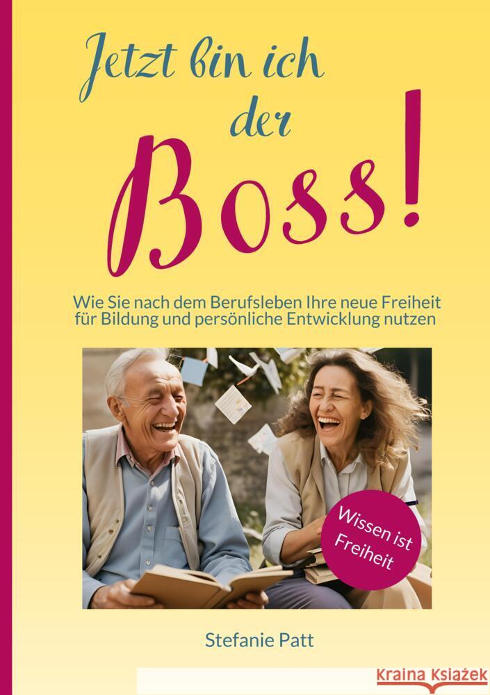 Jetzt bin ich der Boss! Patt, Stefanie 9783384368065 Stefanie Patt - książka