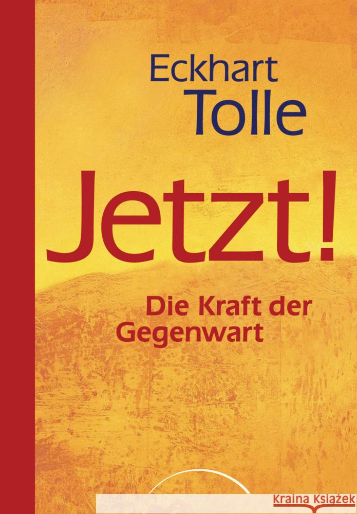 Jetzt! Die Kraft der Gegenwart Tolle, Eckhart 9783442345588 Arkana - książka