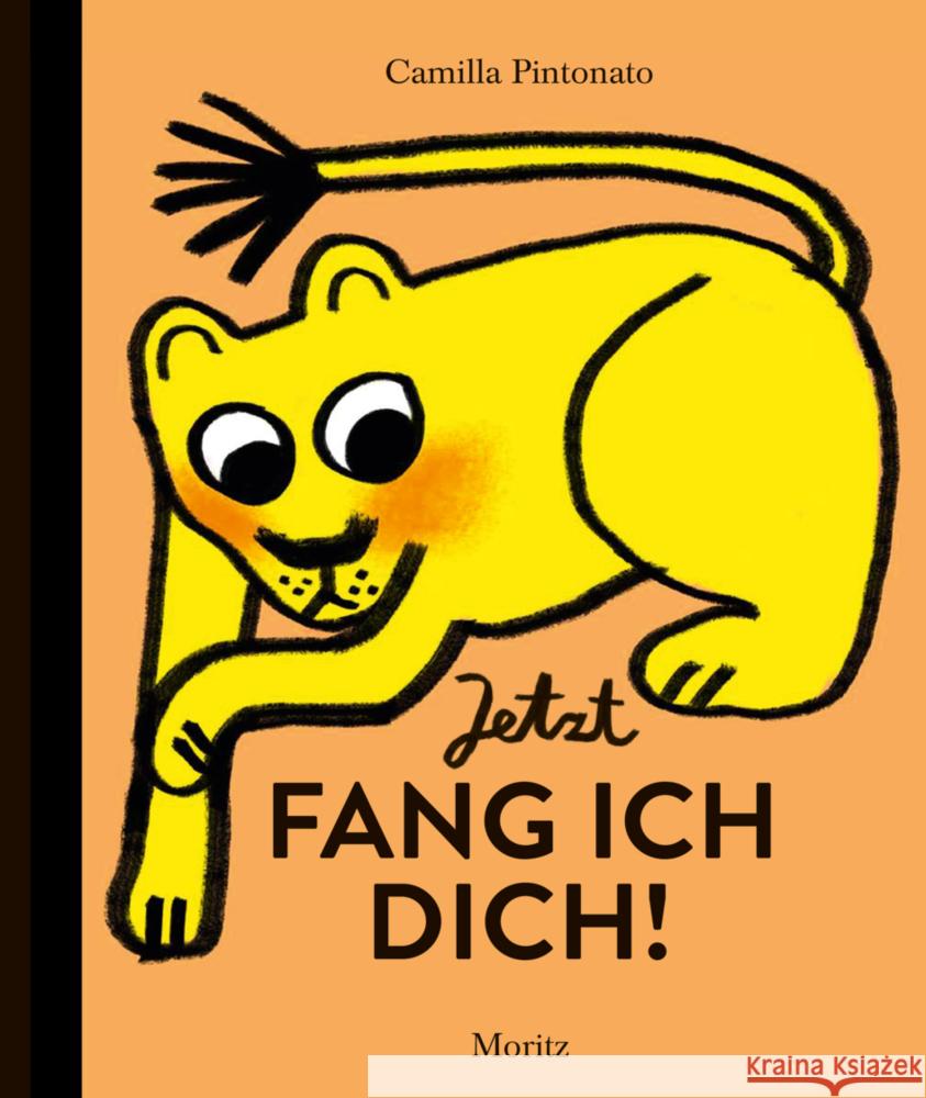 Jetzt fang ich dich! Pintonato, Camilla 9783895654893 Moritz - książka