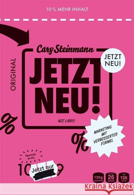 Jetzt neu! : Marketing mit verbesserter Formel Steinmann, Cary 9783038103653 NZZ Libro - książka