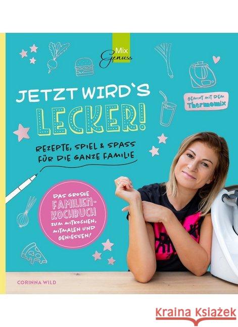 JETZT WIRD´S LECKER! Corinna, Wild 9783961810383 C.T.Wild Verlag - książka