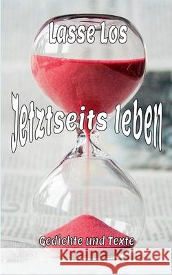 Jetztseits leben Lasse Los 9783750414266 Books on Demand - książka