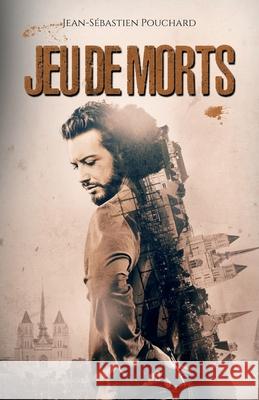 Jeu de morts Pouchard Jean-Sebastien Pouchard 9798417174308 Independently published - książka
