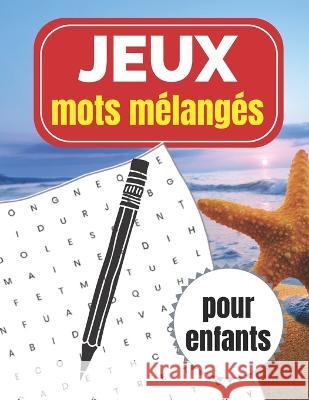 Jeux - Mots mélangés pour Enfants: grilles de mots mêlés pour les enfants cadeau d'anniversaire Les Joyeuses Edition 9798355453626 Independently Published - książka