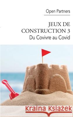 Jeux de construction 3: Du Covivre au Covid Bacqu Yves Crochet Laurent Strichard 9782322379422 Books on Demand - książka