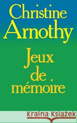 Jeux de m?moire Arnothy-C 9782213010403 Fayard - książka