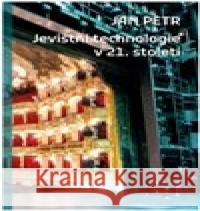 Jevištní technologie v 21. století Jan Petr 9788074601972 JAMU - książka