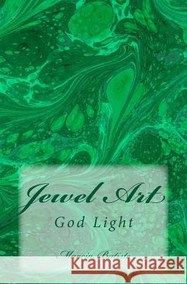 Jewel Art: God Light Marcia Batiste 9781499164633 Createspace Independent Publishing Platform - książka