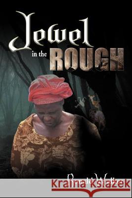 Jewel in the Rough Ronald Walker 9781477103135 Xlibris Corporation - książka