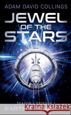Jewel of The Stars. Season 1 Episode 1: The Remnant Adam David Collings 9781393365426 Tamar Publications - książka