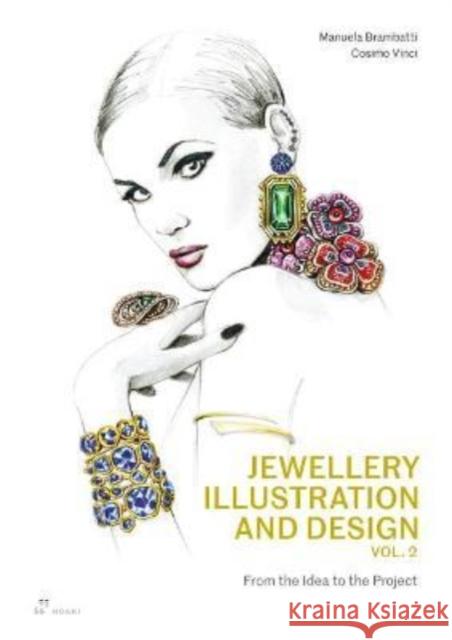 Jewellery Illustration and Design, Vol.2: From the Idea to the Project  9788417656560 Hoaki - książka