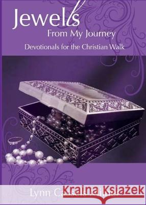 Jewells From My Journey: Devotionals for the Christian Walk Milner, Lynn Cassels 9781936912919 Parson's Porch - książka