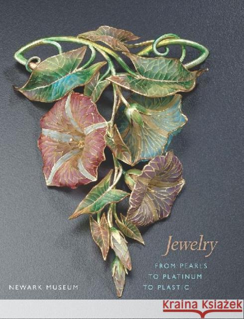Jewelry: From Pearls to Platinum to Plastic Newark Museum 9780932828453 Newark Museum - książka