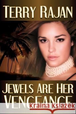 Jewels Are Her Vengeance Terry Rajan 9781926585062 CCB PUBLISHING - książka