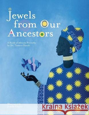 Jewels From Our Ancestors: A Book of African Proverbs Okubo, Jamilla 9780997686050 English Schoolhouse - książka