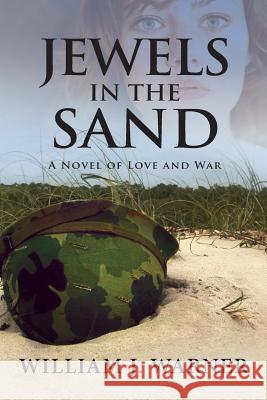 Jewels in the Sand: A Novel of Love and War William J Warner 9781614936152 Peppertree Press - książka