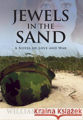 Jewels in the Sand: A Novel of Love and War William J Warner 9781614936213 Peppertree Press - książka