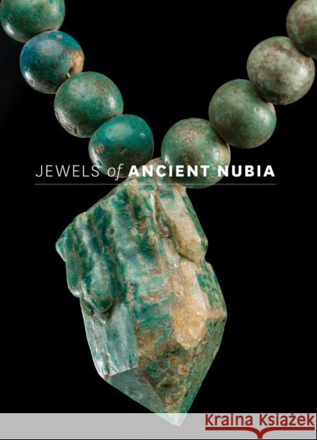 Jewels of Ancient Nubia Denise Doxey Yvonne Markowitz 9780878468072 MFA Publications - książka