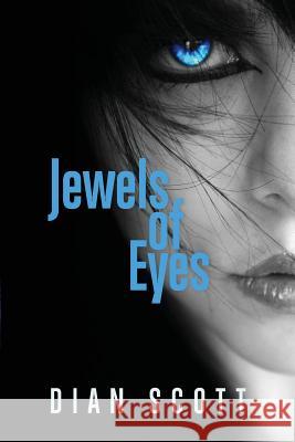 Jewels of Eyes Dian Scott 9781626601376 McWriting.com - książka