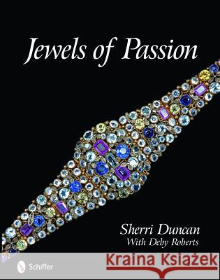 Jewels of Passion: Costume Jewelry Masterpieces Sherri Duncan Deby Roberts 9780764328978 SCHIFFER PUBLISHING LTD - książka