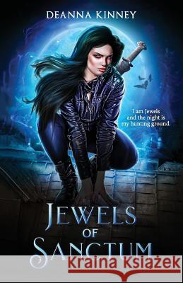 Jewels of Sanctum Deanna Kinney 9781548230616 Createspace Independent Publishing Platform - książka