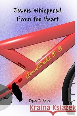 Jewels Whispered From The Heart Shaw, Ryan T. 9781438256610 Createspace - książka