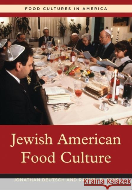 Jewish American Food Culture Jonathan Deutsch Rachel D. Saks 9780313343193 Greenwood Press - książka