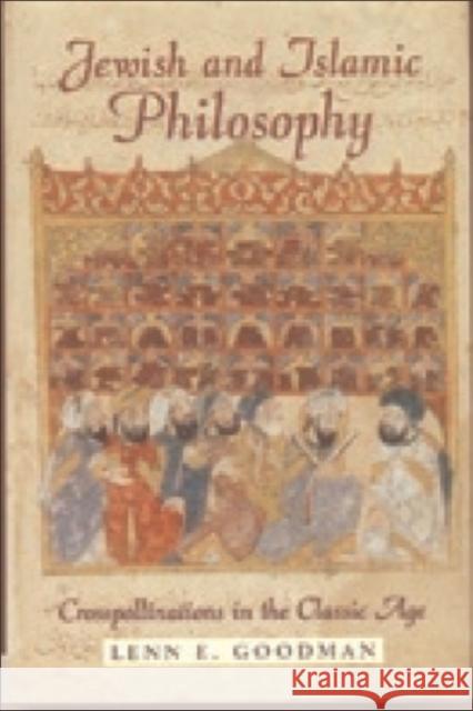 Jewish and Islamic Philosophy : Crosspollinations in the Classical Age Lenn E. Goodman 9780748612772 EDINBURGH UNIVERSITY PRESS - książka