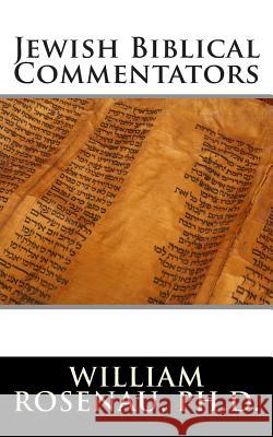 Jewish Biblical Commentators William Rosena 9781495395642 Createspace - książka