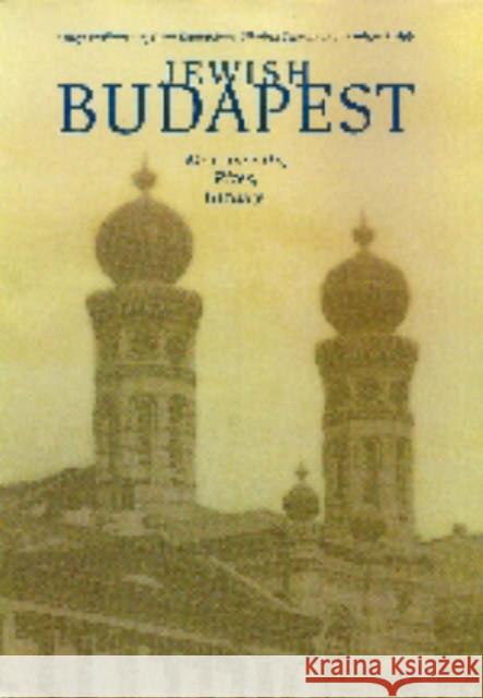 Jewish Budapest: Monuments, Rites, Histories Komoroczy, Geza 9789639116382 Central European University Press - książka