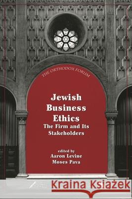 Jewish Business Ethics: The Firm and Its Stakeholders Levine, Aaron 9780765760562 Jason Aronson - książka