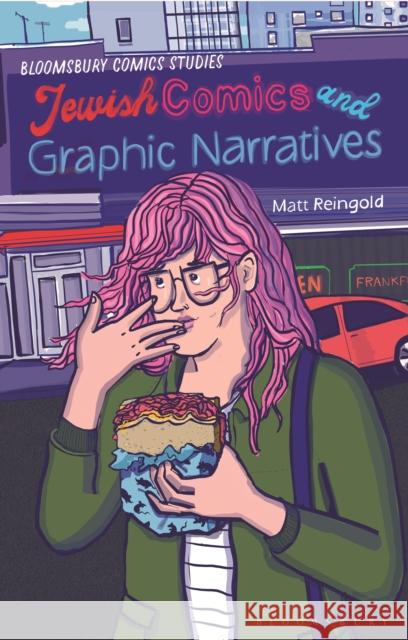 Jewish Comics and Graphic Narratives: A Critical Guide Dr Matt (TanenbaumCHAT, USA) Reingold 9781350301580 Bloomsbury Publishing PLC - książka