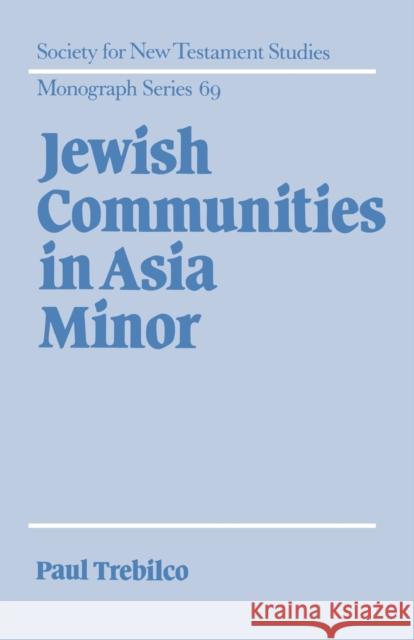 Jewish Communities in Asia Minor Paul R. Trebilco John Court 9780521030328 Cambridge University Press - książka