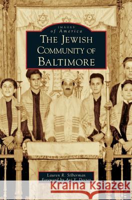 Jewish Community of Baltimore Lauren R Silberman, Avi Y Decter 9781531634070 Arcadia Publishing Library Editions - książka