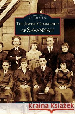 Jewish Community of Savannah Valerie Frey, Kay Kole 9781531609818 Arcadia Publishing Library Editions - książka
