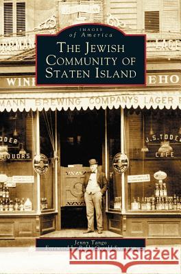 Jewish Community of Staten Island Jenny Tango, Rabbi Gerald Sussm, Foreword Rabbi Gerald Sussman 9781531608880 Arcadia Publishing Library Editions - książka