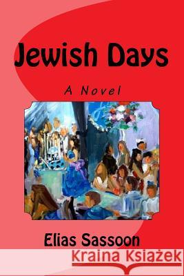 Jewish Days Elias Sassoon 9781496005168 Createspace - książka