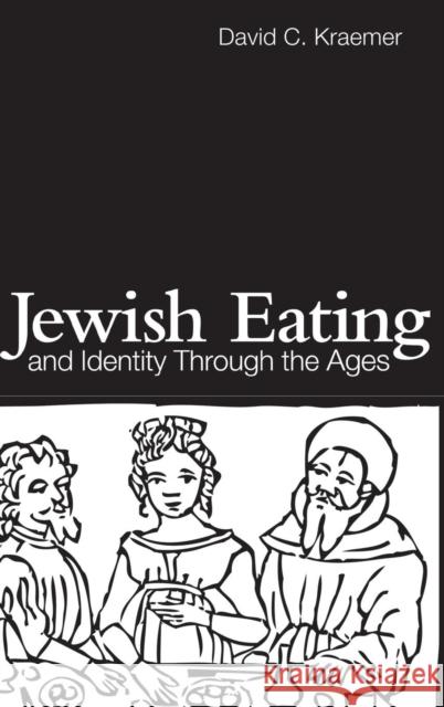Jewish Eating and Identity Through the Ages David C Kraemer   9781138174351 Taylor and Francis - książka