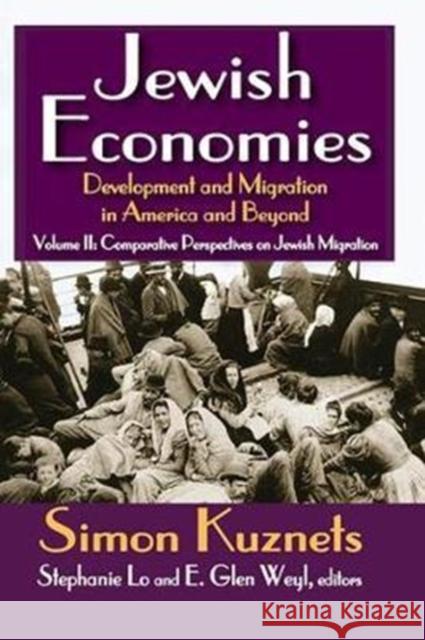 Jewish Economies (Volume 2): Development and Migration in America and Beyond: Comparative Perspectives on Jewish Migration  9781138511224 Taylor and Francis - książka