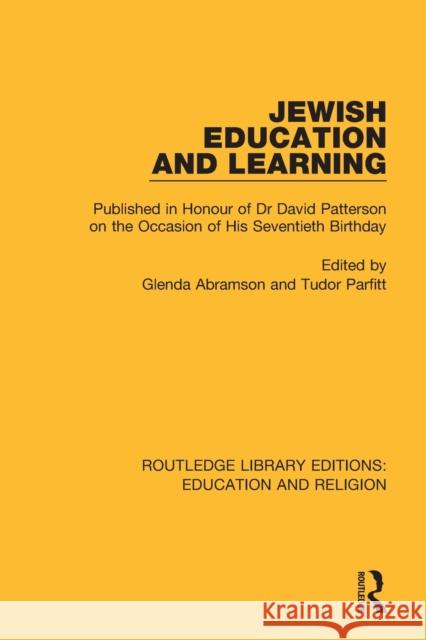 Jewish Education and Learning: Published in Honour of Dr David Patterson on the Occasion of His Seventieth Birthday Abramson, Glenda 9780367138257 Routledge - książka