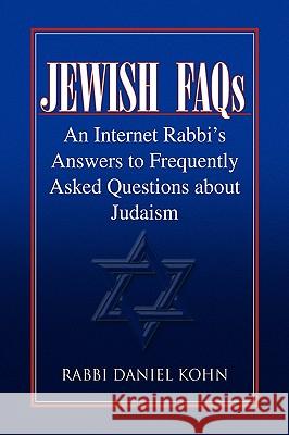Jewish FAQs Rabbi Daniel Kohn 9781441560735 Xlibris Corporation - książka