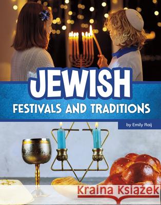 Jewish Festivals and Traditions Emily Raij 9780756594336 Pebble Books - książka