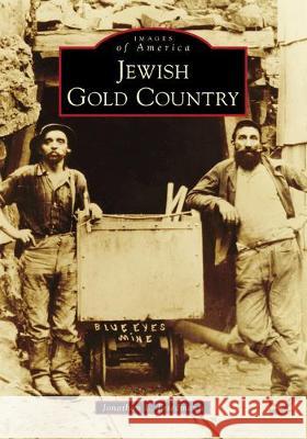 Jewish Gold Country Jonathan L. Friedmann 9781467104814 Arcadia Publishing (SC) - książka