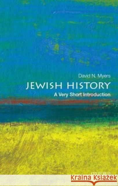 Jewish History: A Very Short Introduction David N. Myers 9780199730988 Oxford University Press Inc - książka