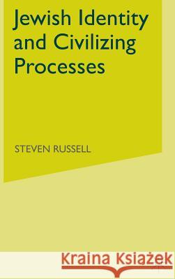 Jewish Identity and Civilizing Processes Steven Russell 9780333658000 PALGRAVE MACMILLAN - książka